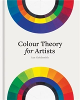 Colour Theory for Artists - Ian Goldsmith