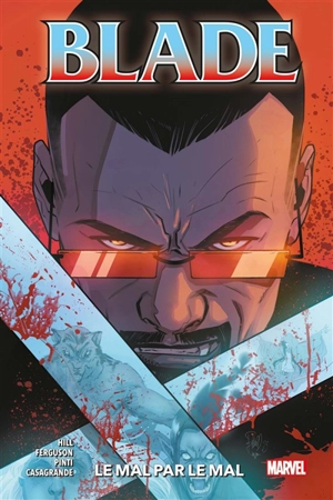 Blade. Vol. 2. Le mal par le mal - Bryan Edward Hill