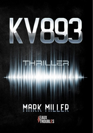 KV 893 : thriller - Mark Miller