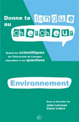 Donne ta langue au chercheur : quand les scientifiques de l'Université de Limoges répondent à vos questions. Thématique environnement