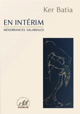 En intérim : méserrances salariales - Ker Batia