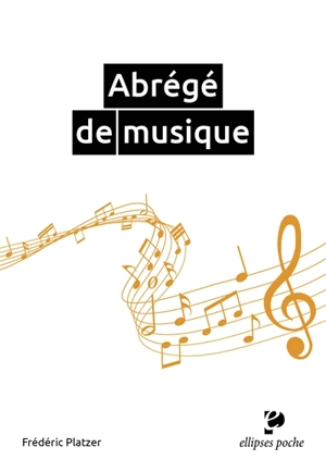 Abrégé de musique - Frédéric Platzer