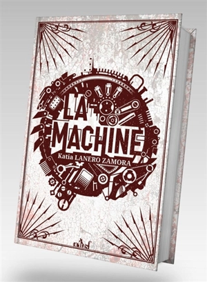 La machine - Katia Lanero Zamora
