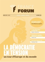 France forum : observer, comparer, proposer, n° 417. La démocratie en tension : un tour d'Europe et du monde
