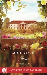 Les soeurs Chance. Vol. 3. Jane - Anne Gracie