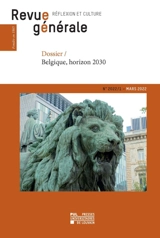 Revue générale : réflexion et culture, n° 1 (2022). Belgique, horizon 2030 - Frédéric Saenen