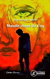 Maudit chant du coq - Jean-Jacques Métier