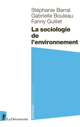 La sociologie de l'environnement - Stéphanie Barral