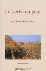 Le verbe en peul : formes et valeurs en pulaar du Fuuta-Tooro - Aliou Mohamadou