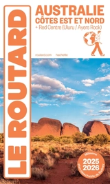 Australie côtes Est et Nord : + Red Centre (Uluru-Ayers Rock) : 2025-2026 - Philippe Gloaguen