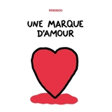 Une marque d'amour - Nastasia Frolow