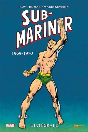 Sub-Mariner : l'intégrale. 1969-1970 - Roy Thomas