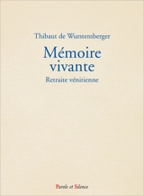 Mémoire vivante : retraite vénitienne - Thibaut de Wurstemberger