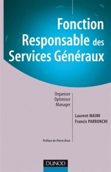 Fonction responsable des services généraux : organiser, optimiser, manager - Laurent Maimi