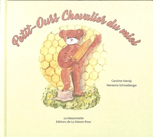 Petit-Ours chevalier du miel - Caroline Mandy