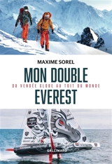 Mon double Everest : du Vendée Globe au toit du monde - Maxime Sorel