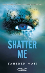 Insaisissable : saison 1. Vol. 1. Shatter me - Tahereh Mafi
