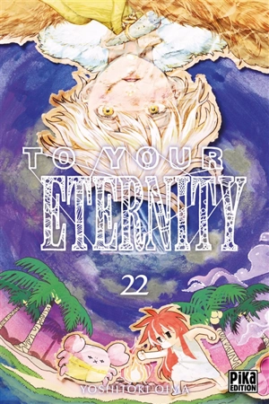 To your eternity. Vol. 22 - Yoshitoki Oima