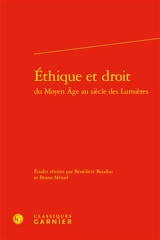 Ethique et droit du Moyen Age au siècle des lumières