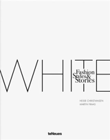 The White Book : Fashion, Styles & Stories - Heide Christiansen