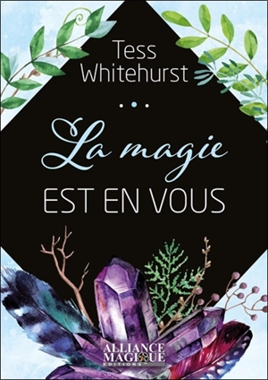 La magie est en vous - Tess Whitehurst