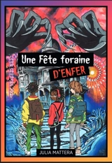 Une fête foraine d'enfer - Julia Mattera