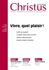 Christus, n° 284. Vivre, quel plaisir !