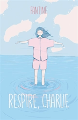 Respire, Charlie - Fantine