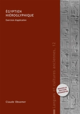 Egyptien hiéroglyphique : exercices d'application - Claude Obsomer