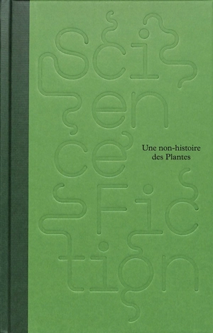 Science-fiction : une non-histoire des plantes