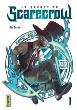 Le secret de Scarecrow. Vol. 1 - Gin Zarbo