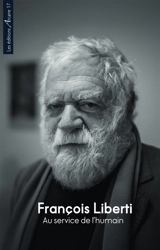 Au service de l'humain - François Liberti