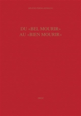 Du bel mourir au bien mourir : le sentiment de la mort chez les gentilshommes français (1515-1643) - Hélène Germa-Romann