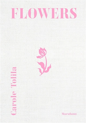 Flowers - Carole Tolila