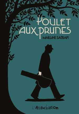 Poulet aux prunes - Marjane Satrapi