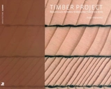 Timber project : nouvelles formes d'architecture en bois - Yves Weinand