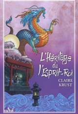 L'héritage de l'esprit-roi - Claire Krust