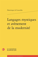 Langages mystiques et avènement de la modernité - Dominique de Courcelles
