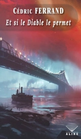 Et si le Diable le permet - Cédric Ferrand