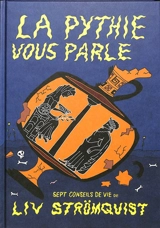 La pythie vous parle : sept conseils de vie - Liv Strömquist