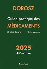 Guide pratique des médicaments : 2025 - Philippe Dorosz