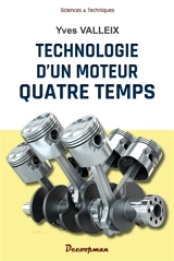 Technologie d'un moteur quatre temps - Yves Valleix