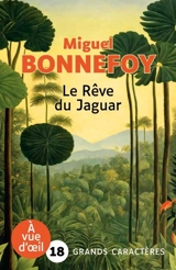 Le rêve du jaguar - Miguel Bonnefoy