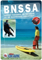 BNSSA : brevet national de sécurité et de sauvetage aquatique - Editions Icone graphic
