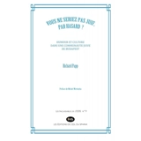 Vous ne seriez pas juif, par hasard ? : humour et culture dans une communauté juive de Budapest - Richard Papp