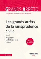Les grands arrêts de la jurisprudence civile. Vol. 2. Obligations, contrats spéciaux, sûretés - France. Cour de cassation