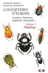 Coléoptères d'Europe. Vol. 2. Polyphaga : scarabées, hannetons, stephylins, hydrophiles... - Guillaume Henri-Claude Leraut