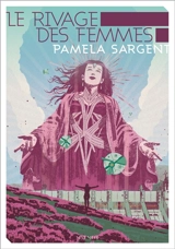 Le rivage des femmes - Pamela Sargent