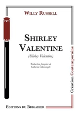 Shirley Valentine. Shirley Valentine - Willy Russell