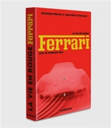 La vie en rouge Ferrari. Life in Ferrari red - Christian Martin